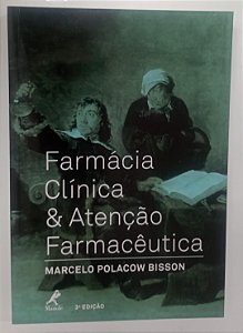 Livro Farmácia Clínica e Atenção Farmacêutica Autor Bisson, Marcelo Polacow (2016) [seminovo]