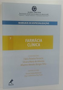 Livro Farmácia Clínica - Manuais de Especialização 7 Autor Ferracini (coord), Fábio Teixeira (2014) [seminovo]