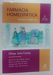 Livro Farmácia Homeopática: Teoria e Prática Autor Fontes, Olney Leite (2018) [seminovo]
