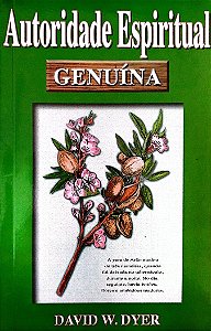Livro Autoridade Espiritual Genuína Autor Dyer, David W. (2008) [seminovo]