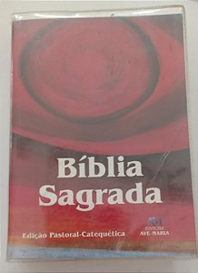 Livro Bíblia Sagrada Ave Maria / Edição Pastoral-catequética Autor Vários (2006) [usado]