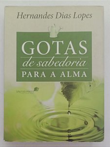 Livro Gotas de Sabedoria para a Alma Autor Lopes, Hernandes Dias (2011) [usado]