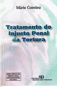 Livro Tratamento do Injusto Penal da Tortura Autor Coimbra, Mário (2002) [usado]