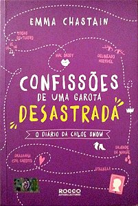 Livro Confissões de Uma Garota Desastrada Autor Chastain, Emma (2018) [seminovo]