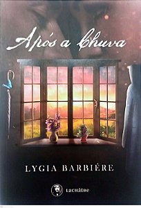Livro após a Chuva Autor Barbiére, Lygia (2018) [seminovo]
