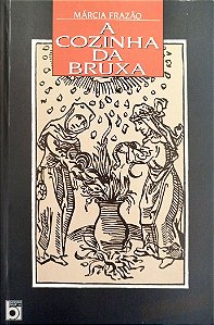 Livro a Cozinha da Bruxa Autor Frazão, Márcia (2000) [usado]