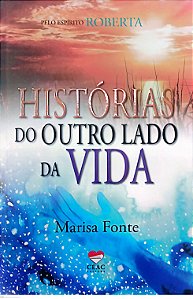 Livro Histórias do Outro Lado da Vida Autor Fonte, Marisa (2019) [usado]