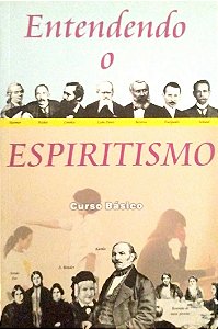 Livro Entendendo o Espiritismo - Curso Básico Autor Vários (2013) [seminovo]