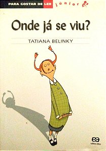 Livro onde Já Se Viu? - para Gostar de Ler Júnior 5 Autor Belinky, Tatiana (2015) [usado]
