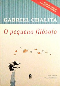 Livro o Pequeno Filósofo Autor Chalita, Gabriel (2011) [seminovo]