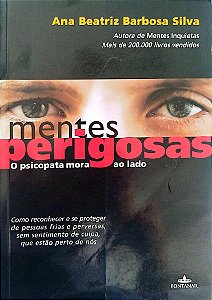 Livro Mentes Perigosas Autor Silva, Ana Beatriz Barbosa (2008) [usado]