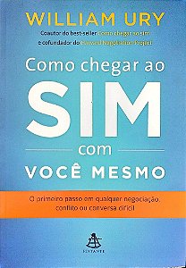 Livro Como Chegar ao Sim com Você Mesmo Autor Ury, William (2015) [seminovo]