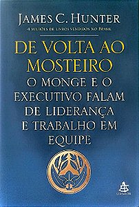 Livro de Volta ao Mosteiro Autor Hunter, James C. (2014) [seminovo]