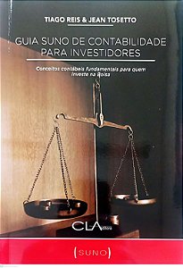 Livro Guia Suno de Contabilidade para Investidores Autor Tosetto, Tiago Reis e Jean (2019) [seminovo]