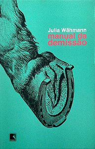 Livro Manual da Demissão Autor Wähmann, Julia (2018) [seminovo]
