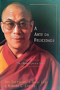 Livro a Arte da Felicidade Autor Lama, Dalai (2002) [usado]