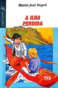 Livro a Ilha Perdida (vaga-lume) Autor Dupré, Maria José (2008) [usado]