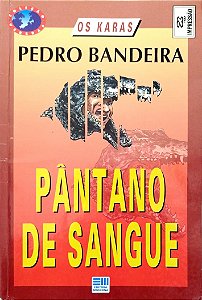 Livro Pântano de Sangue (os Karas) Autor Bandeira, Pedro (2001) [usado]