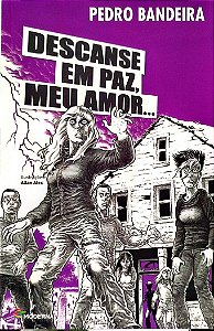 Livro Descanse em Paz, Meu Amor... Autor Bandeira, Pedro (2018) [seminovo]