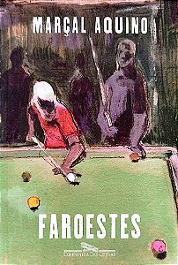 Livro Faroestes Autor Aquino, Marçal (2022) [seminovo]