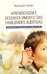 Livro Aprendizagem e Desenvolvimento das Habilidades Auditivas Autor Stampa, Mariângela (2012) [seminovo]