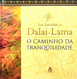 Livro o Caminho da Tranqüilidade Autor Dala, Dalai (2000) [usado]