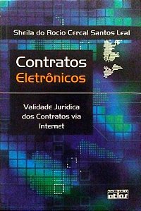Livro Contratos Eletrônicos Autor Leal, Sheila do Rocio Cercal Santos (2009) [seminovo]
