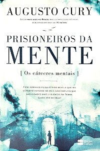 Livro Prisioneiros da Mente Autor Cury, Augusto (2018) [usado]