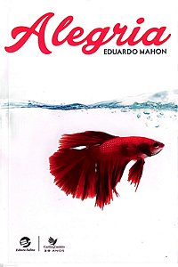 Livro Alegria Autor Mahon, Eduardo (2018) [seminovo]