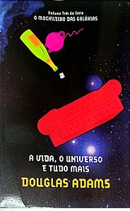 Livro a Vida, o Universo e Tudo Mais - o Mochileiro das Galáxias 3 Autor Adams, Douglas (2010) [usado]