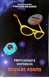 Livro Praticamente Inofensiva - o Mochileiro das Galáxias 5 Autor Adams, Douglas (2010) [usado]