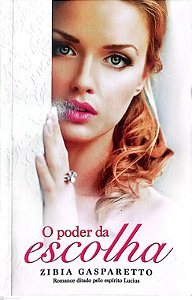 Livro o Poder da Escolha Autor Gasparetto, Zibia (2015) [usado]