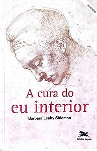 Livro a Cura do Interior Autor Shlemon Barbara Leahy, (2012) [seminovo]