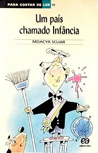 Livro um País Chamado Infância - para Gostar de Ler 18 Autor Carrasco, Walcyr (2020) [seminovo]