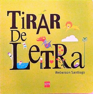 Livro Tirar de Letra Autor Santiago, Weberson (2014) [seminovo]