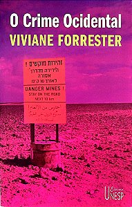 Livro o Crime Ocidental Autor Forrester, Viviane (2006) [seminovo]