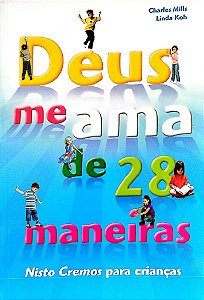 Livro Deus Me Ama de 28 Maneiras Autor Mills, Charles (2007) [seminovo]