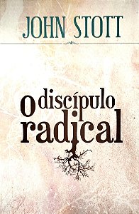 Livro o Discípulo Radical Autor Stott, John (2011) [usado]