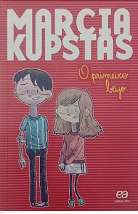 Livro o Primeiro Beijo Autor Kupstas, Marcia (2012) [seminovo]