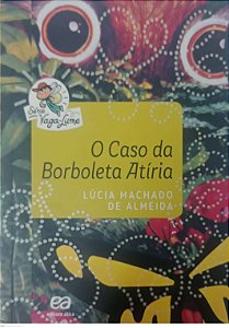 Livro o Caso da Borboleta Atíria Autor Almeida, Lúcia Machado de (2016) [seminovo]
