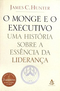 Livro o Monge e o Executivo Autor Hunter, James C. (2004) [seminovo]
