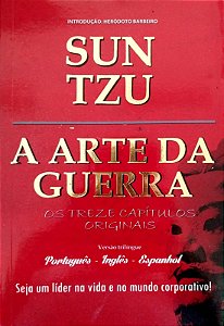 Livro a Arte da Guerra: os Treze Capítulos Originais - Versão Trilíngue (português - Inglês - Espanhol) Autor Tzu, Sun (2016) [seminovo]