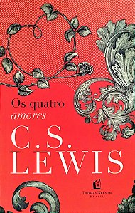 Livro os Quatro Amores Autor Lewis, C. S. (2017) [seminovo]