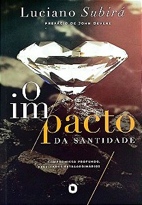 Livro o Impacto da Santidade Autor Subirá, Luciano (2018) [usado]