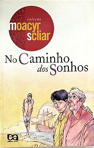 Livro no Caminho dos Sonhos Autor Scliar, Moacyr (2005) [usado]