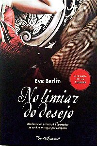 Livro no Limiar do Desejo Autor Berlin, Eve (2013) [seminovo]