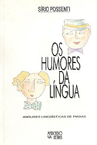 Livro os Humores da Língua Autor Possenti, Sírio (1998) [seminovo]