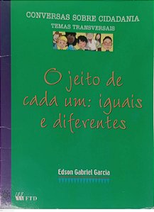 Livro o Jeito de Cada Um: Iguais e Diferentes Autor Garcia, Edson Gabriel (2001) [usado]