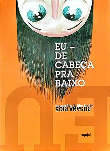 Livro Eu - de Cabeça Pra Baixo Autor Rios, Rosana (2021) [seminovo]
