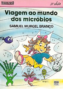 Livro Viagem ao Mundo dos Micróbios Autor Branco, Samuel Miguel (1996) [usado]